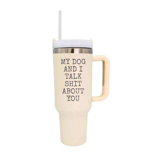 40 Oz. My Dog And I Handled Insulated Tumbler With Straw - Dirt Roads and Dreams Western Boutique